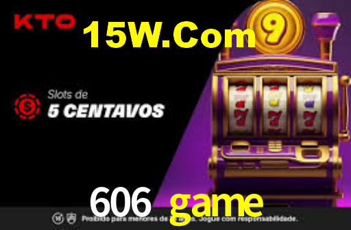 606 game